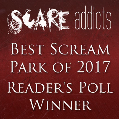 Scare Addicts Reader's Poll Winner Best Scream Park of 2017