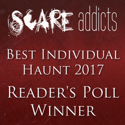 Scare Addicts Reader's Poll Winner Best SIndividual Haunt 2017