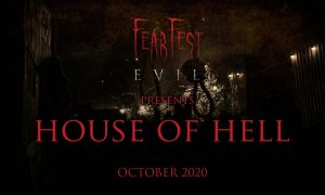 FearFest-Evil 'House of Hell'